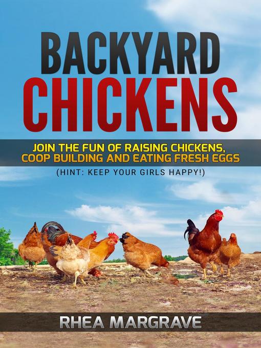 Title details for Backyard Chickens by Rhea Margrave - Available